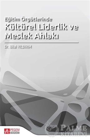 Resim Eğitim Örgütlerinde Kültürel Liderlik ve Meslek Ahlakı