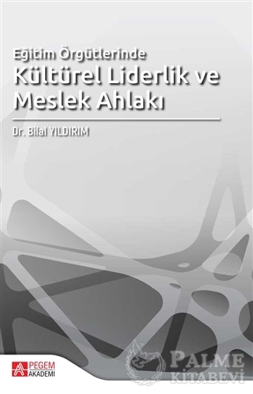 resm Eğitim Örgütlerinde Kültürel Liderlik ve Meslek Ahlakı