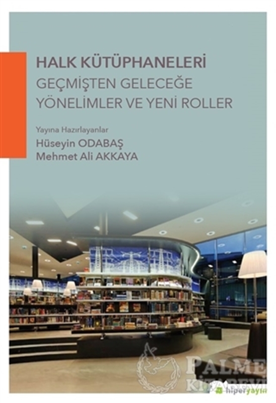 resm Halk Kütüphaneleri Geçmişten Geleceğe Yönelimler ve Yeni Roller