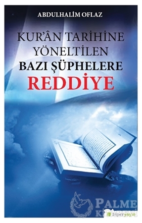 Resim Kur’an Tarihine Yöneltilen Bazı Şüphelere Reddiye