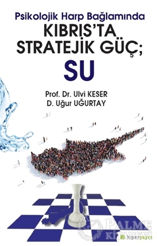 resm Psikolojik Harp Bağlamında Kıbrıs’ta Stratejik Güç: Su