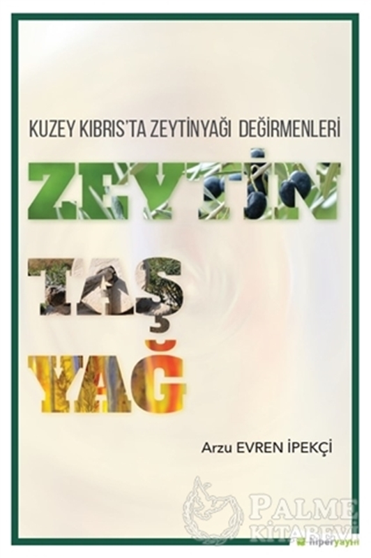 resm Zeytin Taş Yağ - Kuzey Kıbrıs'ta Zeytinyağı Değirmenleri