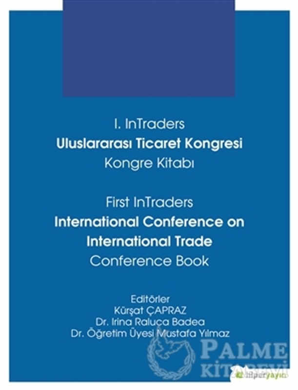 resm 1. InTraders Uluslararası Ticaret Kongresi Kongre Kitabı - First InTraders International Conference on International Trade Conference Book
