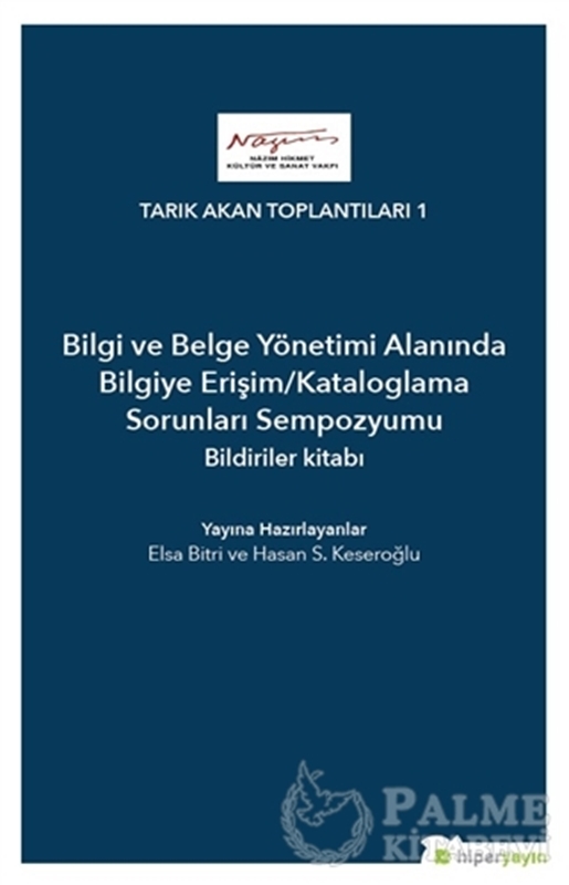 resm Bilgi ve Belge Yönetimi Alanında Bilgiye Erişim/Kataloglama Sorunları Sempozyumu Bildiriler Kitabı