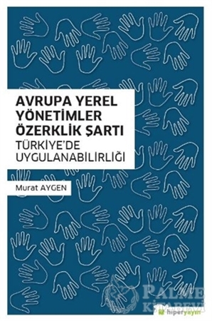 Resim Avrupa Yerel Yönetimler Özerklik Şartı Türkiye’de Uygulanabilirliği