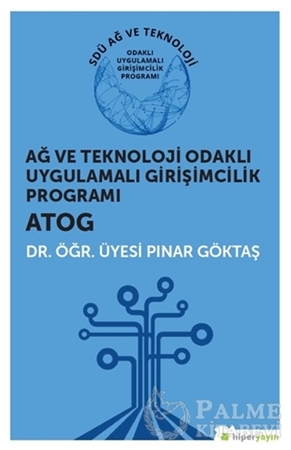 Resim Ağ ve Teknoloji Odaklı Uygulamalı Girişimcilik Programı ATOG