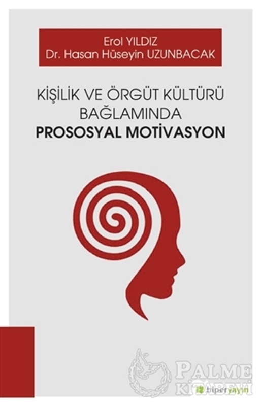 resm Kişilik ve Örgüt Kültürü Bağlamında Prososyal Motivasyon