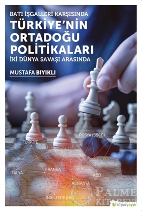 resm Batı İşgalleri Karşısında Türkiye’nin Ortadoğu Politikaları