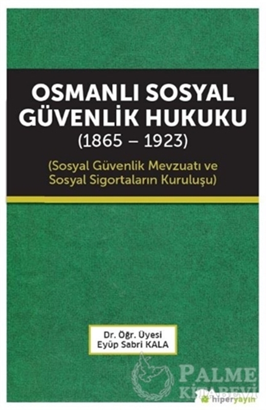 resm Osmanlı Sosyal Güvenlik Hukuku (1865 - 1923)
