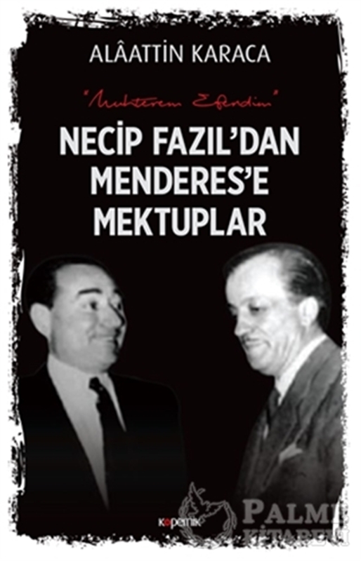 resm Necip Fazıl'dan Menderes'e Mektuplar