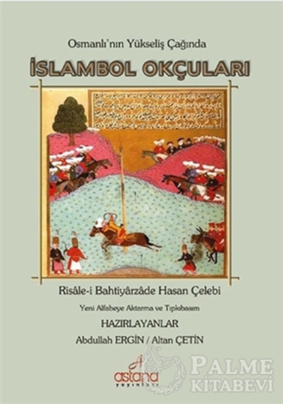 resm Osmanlı'nın Yükseliş Çağında İslambol Okçuları