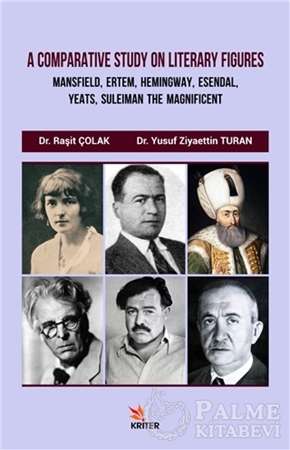 Resim A Comparative Study On Literary Figures: Mansfield, Ertem, Hemingway, Esendal, Yeats, Suleiman The Magnificent