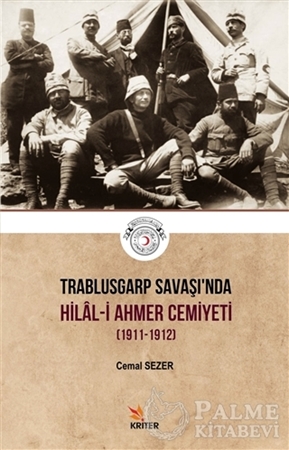 Resim Trablusgarp Savaşı'nda Hilal-i Ahmer Cemiyeti (1911-1912)