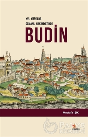 Resim 16. Yüzyılda Osmanlı Hakimiyetinde Budin