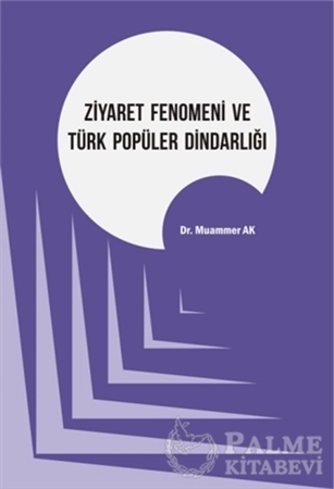 Resim Ziyaret Fenomeni ve Türk Popüler Dindarlığı