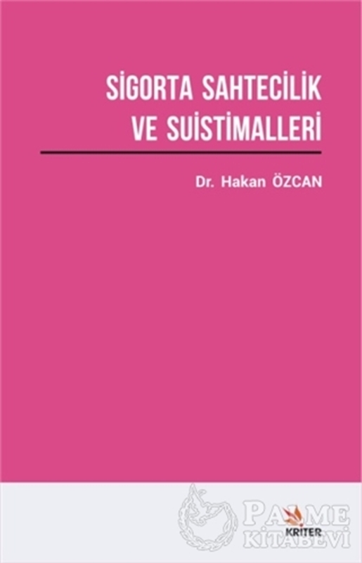 resm Sigorta Sahtecilik ve Suistimalleri Üzerine Bir Araştırma