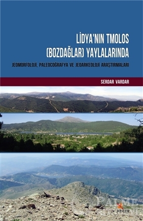 Resim Lidya'nın Tmolos (Bozdağlar) Yaylalarında Jeomorfoloji, Paleocoğrafya ve Jeoarkeoloji Araştırmaları