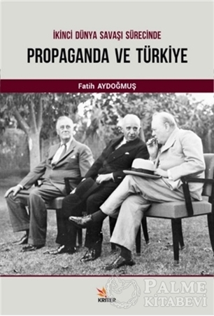 Resim İkinci Dünya Savaşı Sürecinde Propaganda ve Türkiye