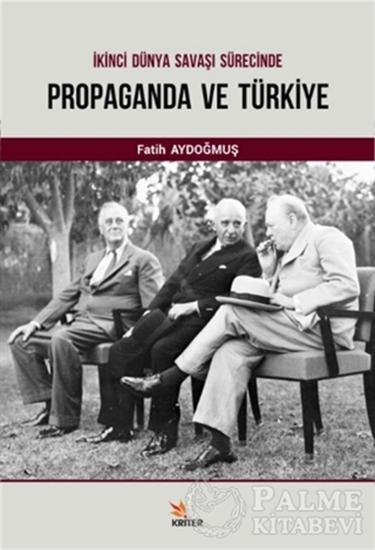 resm İkinci Dünya Savaşı Sürecinde Propaganda ve Türkiye