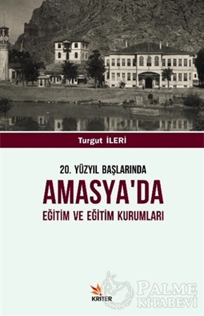 Resim 20. Yüzyıl Başlarında Amasya'da Eğitim ve Eğitim Kurumları