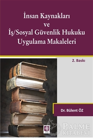 Resim İnsan Kaynakları ve İş/Sosyal Güvenlik Hukuku Uygulamalı Makaleleri