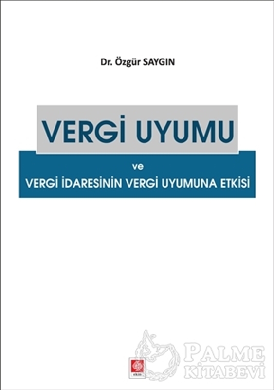 resm Vergi Uyumu ve Vergi İdaresinin Vergi Uyumuna Etkisi