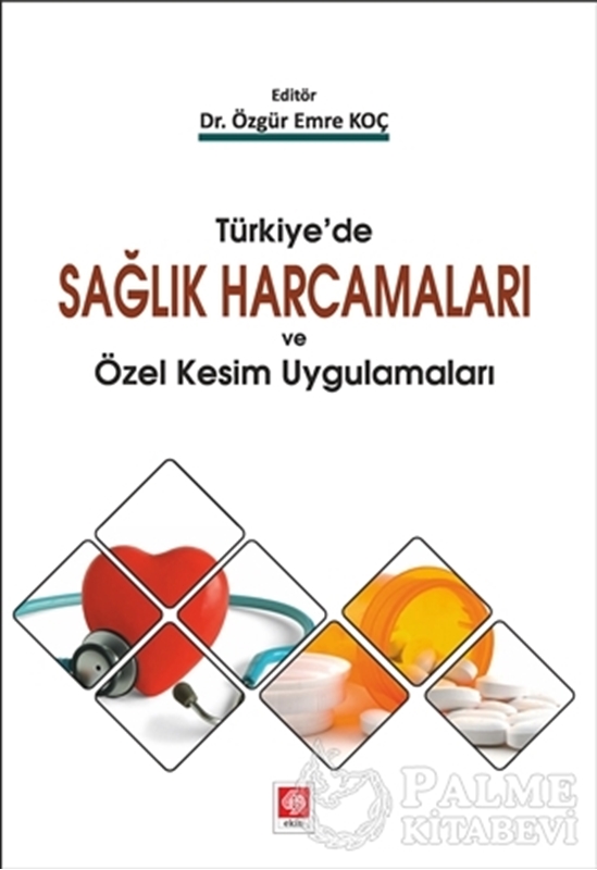 resm Türkiye'de Sağlık Harcamaları ve Özel Kesim Uygulamaları