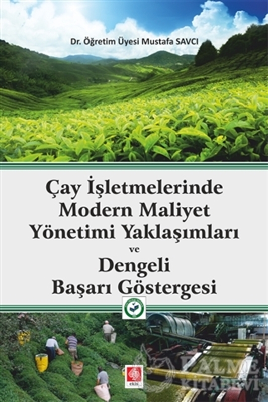 resm Çay İşletmelerinde Modern Maliyet Yönetimi Yaklaşımları ve Dengeli Başarı Göstergesi