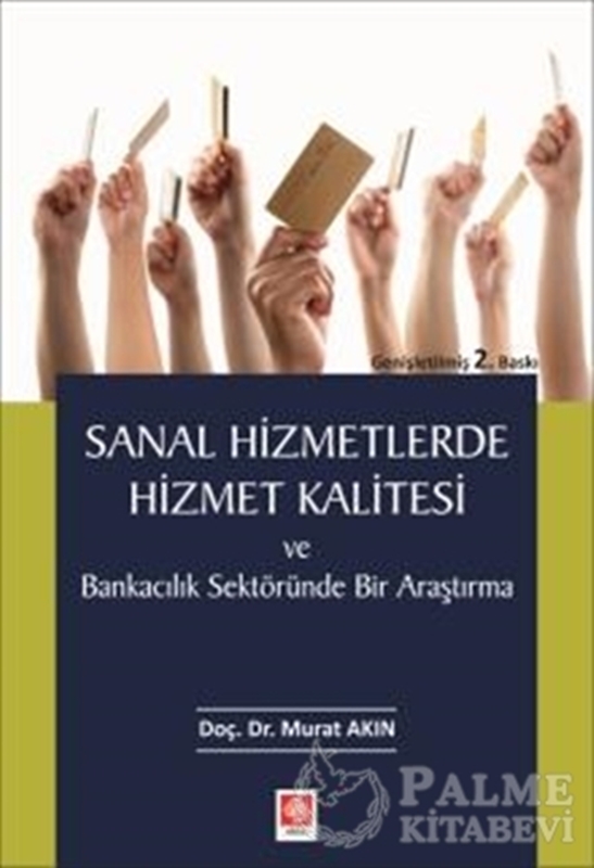 resm Sanal Hizmetlerde Hizmet Kalitesi ve Bankacılık Sektöründe Bir Araştırma