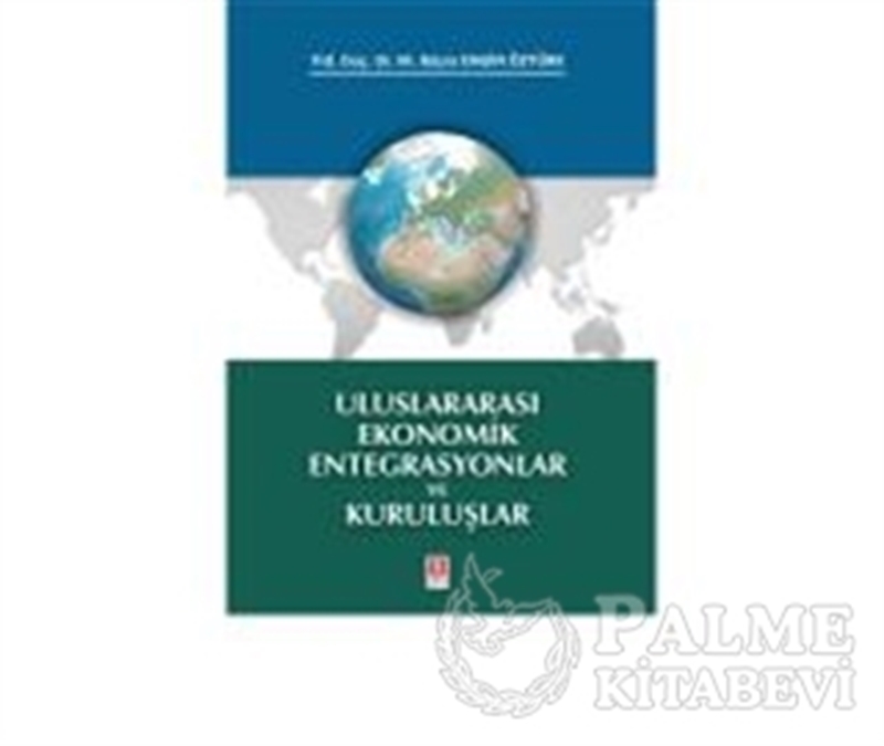 resm Uluslararası Ekonomik Entegrasyonlar ve Kuruluşlar