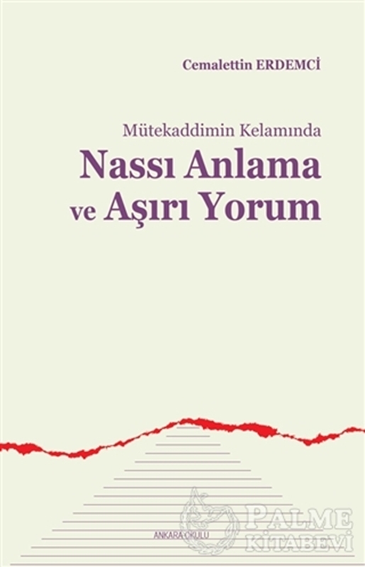 resm Mütekaddimin Kelamında Nassı Anlama ve Aşırı Yorum