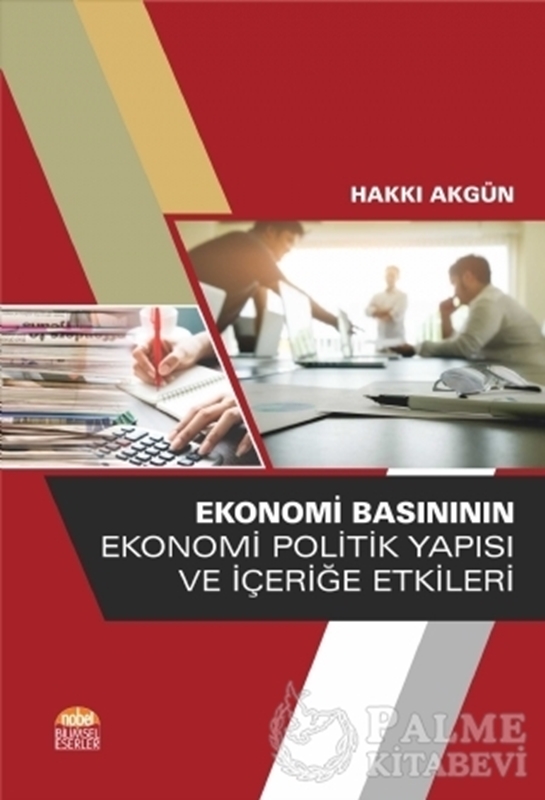 resm Ekonomi Basınının Ekonomi Politik Yapısı ve İçeriğe Etkileri