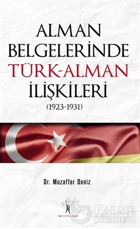 Resim Alman Belgelerinde Türk-Alman İlişkileri (1923-1931)