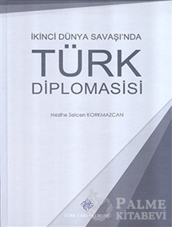 Resim İkinci Dünya Savaşı'nda Türk Diplomasisi
