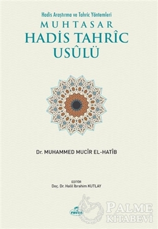 Resim Muhtasar Usul-ü Tahric - Hadis Araştırma ve Tahric Yöntemleri