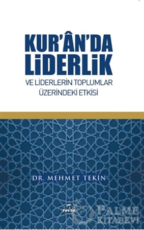 Resim Kur'an'da Liderlik ve Liderlerin Toplumlar Üzerindeki Etkisi