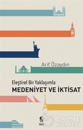 Resim Eleştirel Bir Yaklaşımla Medeniyet ve İktisat