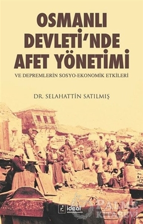 Resim Osmanlı Devleti'nde Afet Yönetimi ve Depremlerin Sosyo Ekonomik Etkileri