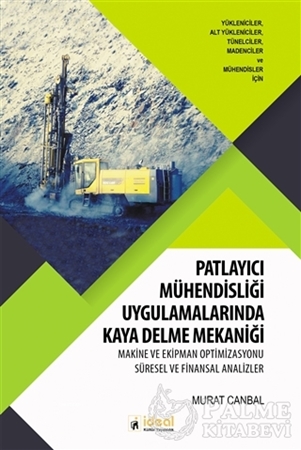 Resim Patlayıcı Mühendisliği Uygulamalarında Kaya Delme Mekaniği