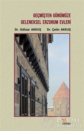 Resim Geçmişten Günümüze Geleneksel Erzurum Evleri