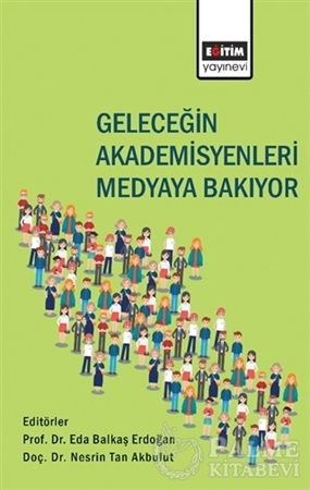 Resim Geleceğin Akademisyenleri Medyaya Bakıyor