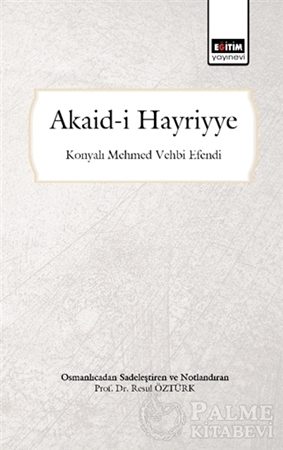 Resim Akaid-i Hayriyye (Osmanlıca'dan Sadeleştiren ve Notlandıran)