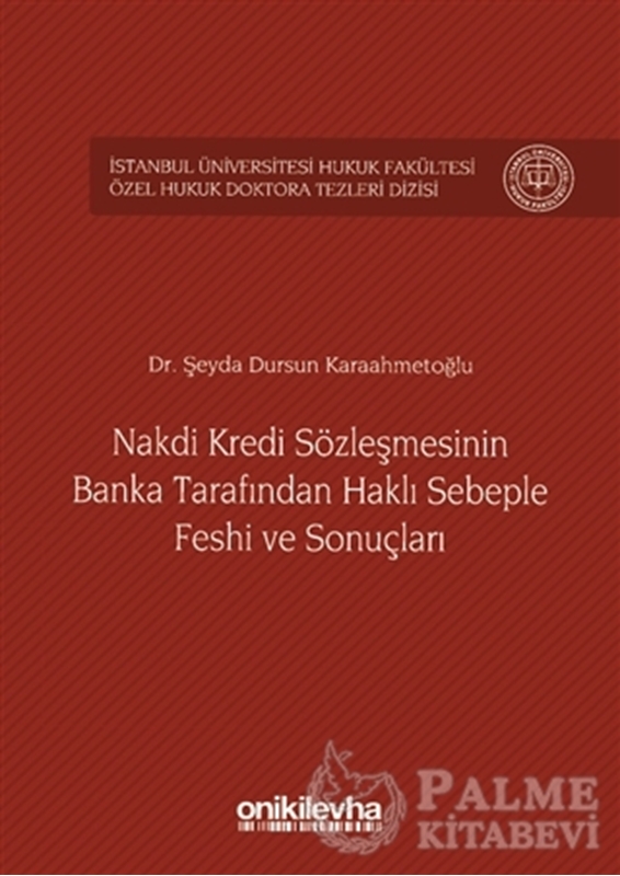 resm Nakdi Kredi Sözleşmesinin Banka Tarafından Haklı Sebeple Feshi ve Sonuçları