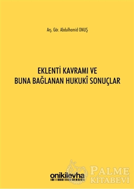 resm Eklenti Kavramı ve Buna Bağlanan Hukuki Sonuçlar