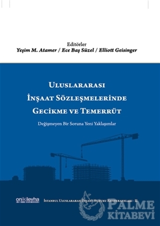 Resim Uluslararası İnşaat Sözleşmelerinde Gecikme ve Temerrüt