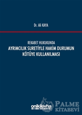 Resim Rekabet Hukukunda Ayrımcılık Suretiyle Hakim Durumun Kötüye Kullanılması
