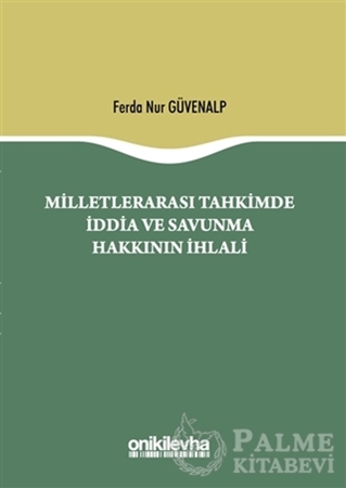 Resim Milletlerarası Tahkimde İddia ve Savunma Hakkının İhlali