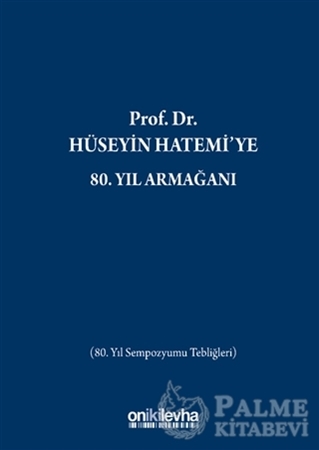 Resim Prof. Dr. Hüseyin Hatemi'ye 80. Yıl Armağanı
