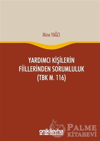 Resim Yardımcı Kişilerin Fiillerinden Sorumluluk (TBK m. 116)