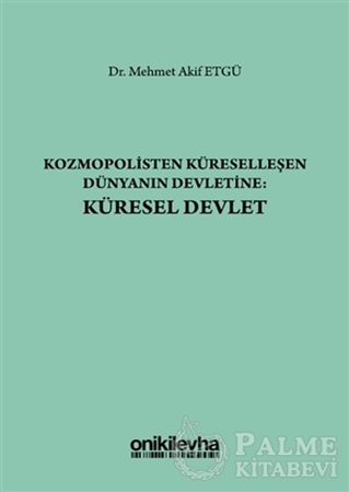 Resim Kozmopolisten Küreselleşen Dünyanın Devletine: Küresel Devlet